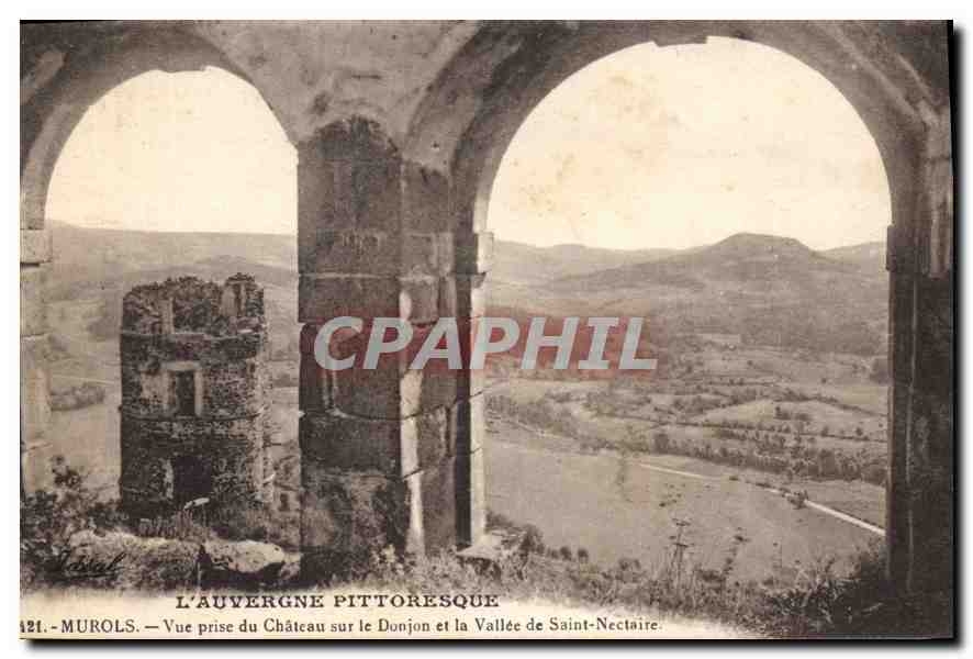 CPA L'Auvergne Pittoresque Murols Vue prise du Chateau sur le Donjon et la Vallee de Saint Nectaire 
