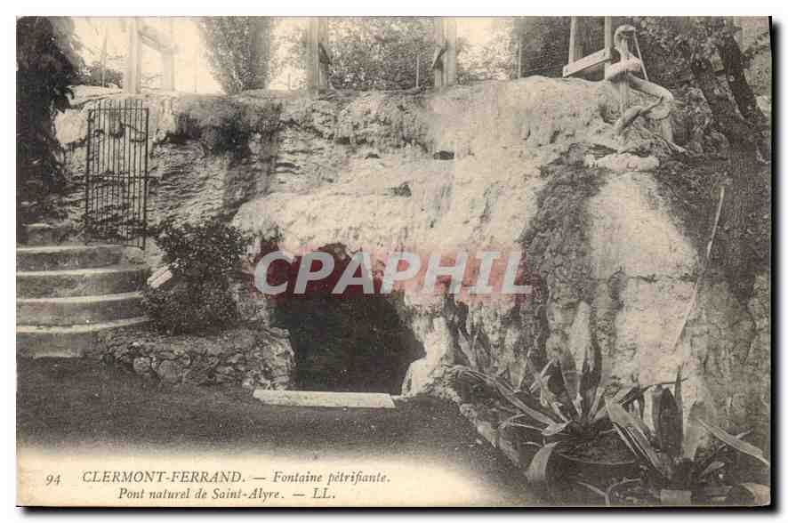 CPA L'Auvergne Clermont Ferrand Fontaine petrifiante Port naturel de Saint Alyre