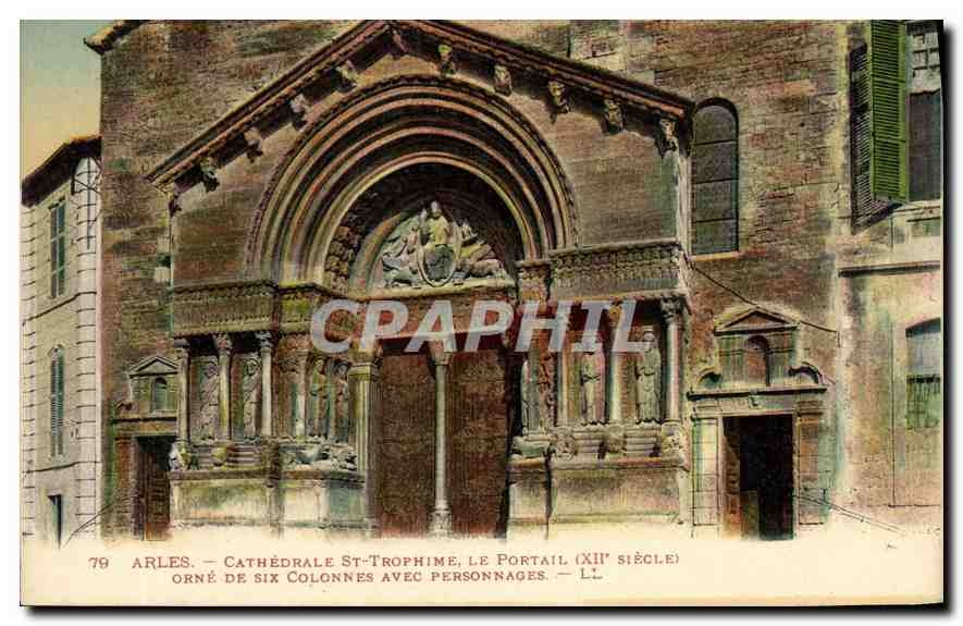 CPA Arles Cathedrale St Trophime Le Portail XII siecle