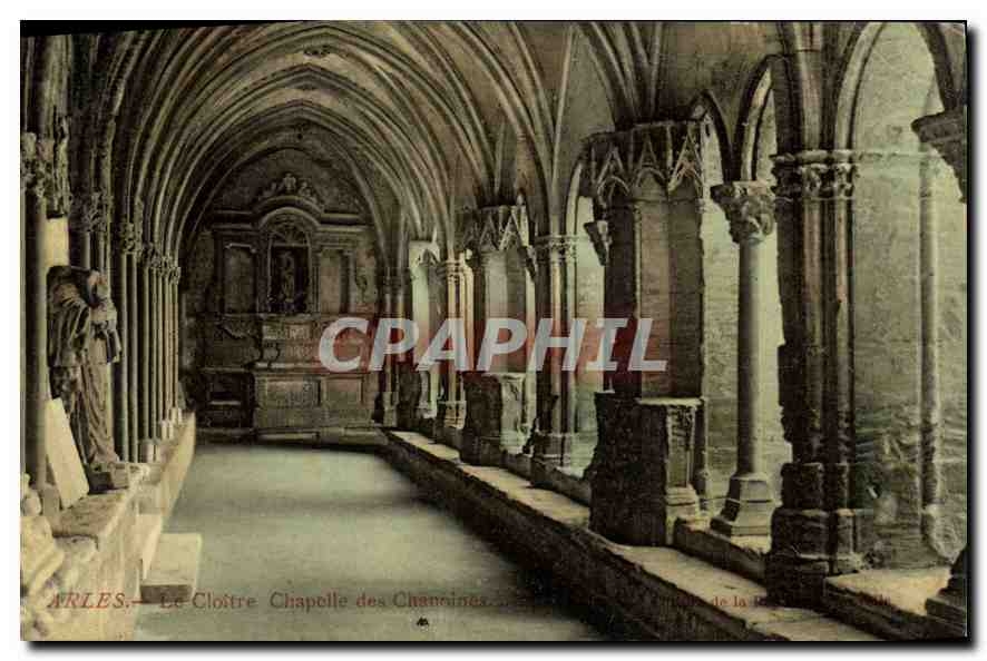 CPA Arles Le Cloitre Chapelle des Channines 