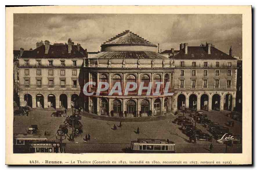 CPA Rennes Le Theatre Construit en 1832 incendie en 1840 reconstruit en 1857 restaure en 1912 Tramwa
