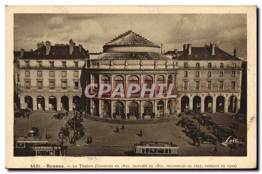 CPA Rennes Le Theatre Construit en 1832 incendie en 1840 reconstruit en 1857 restaure en 1912 Tramwa