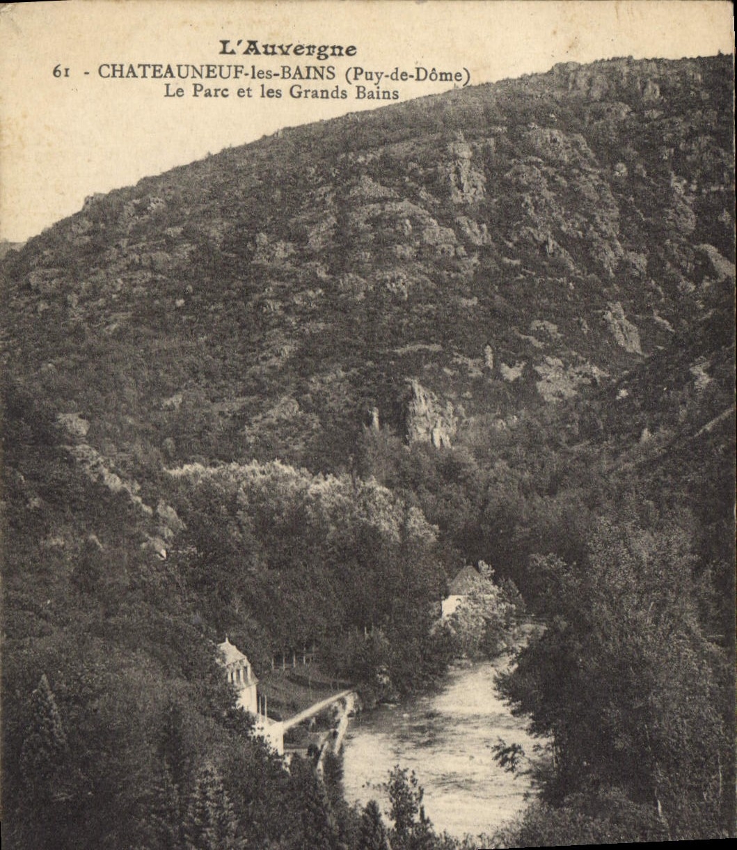 CPA l'Auvergne Chateauneuf les Bains Puy de Dome Le Parc et les Grands Bains 