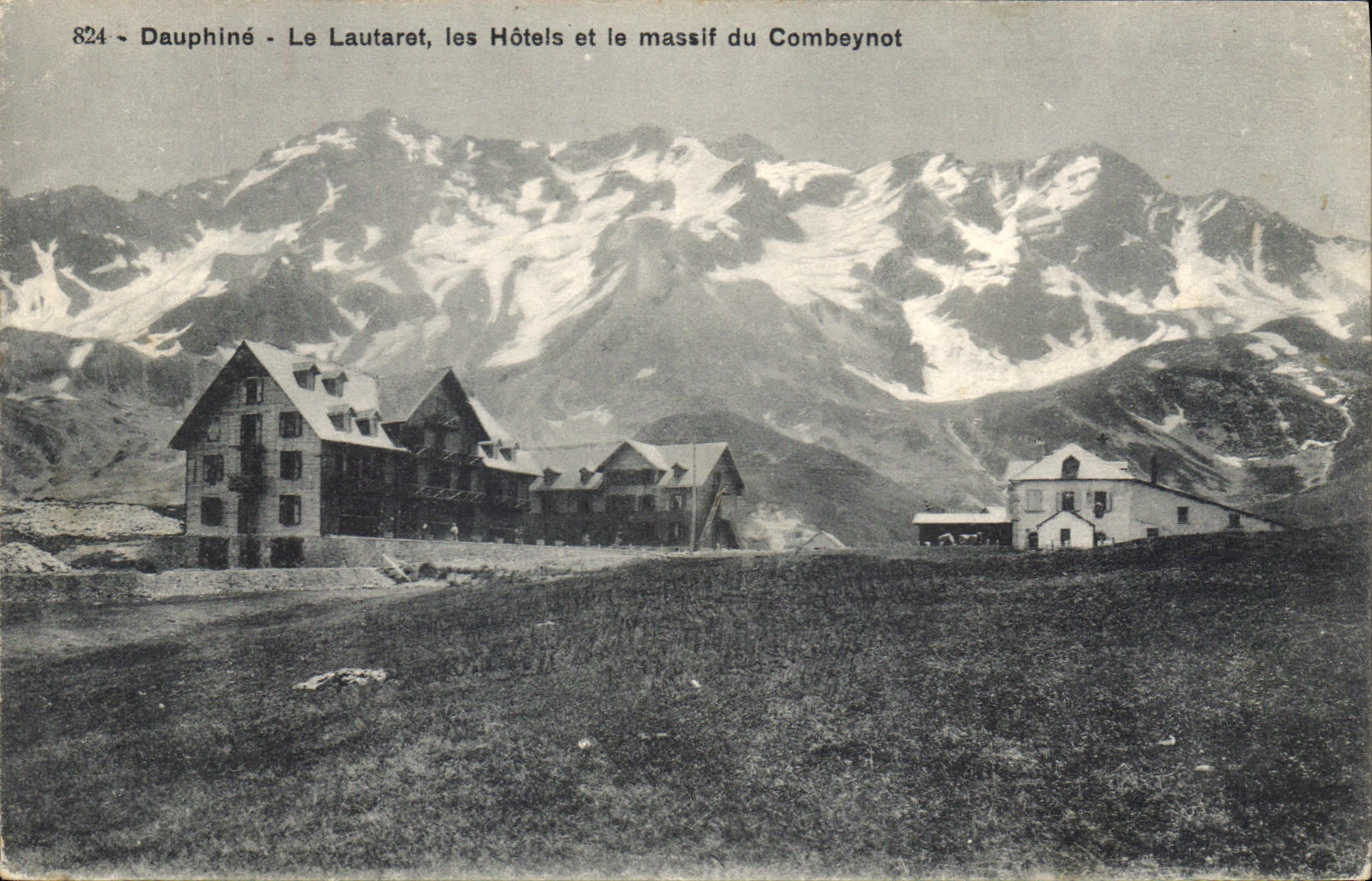 CPA Dauphine Le Lautaret Les Hotels et le Massif du Combeynot