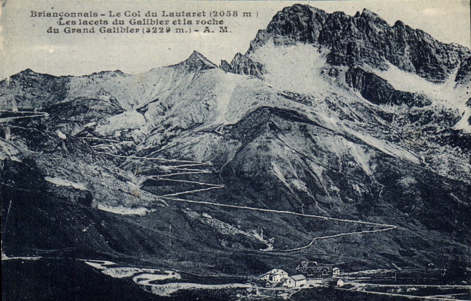 CPA Brianconnais le Col du Lautaret (2058 m) les Lacets du Galibier et la roche du Grand Galibier (3