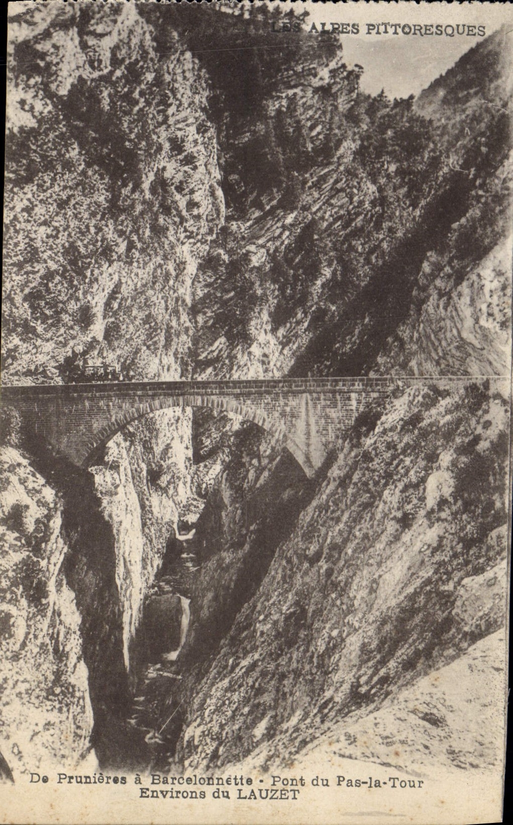 CPA Les Alpes Pittoresque De Prunieres a Barcelonnette Pont du Pas la Tour Environs du Lauzet