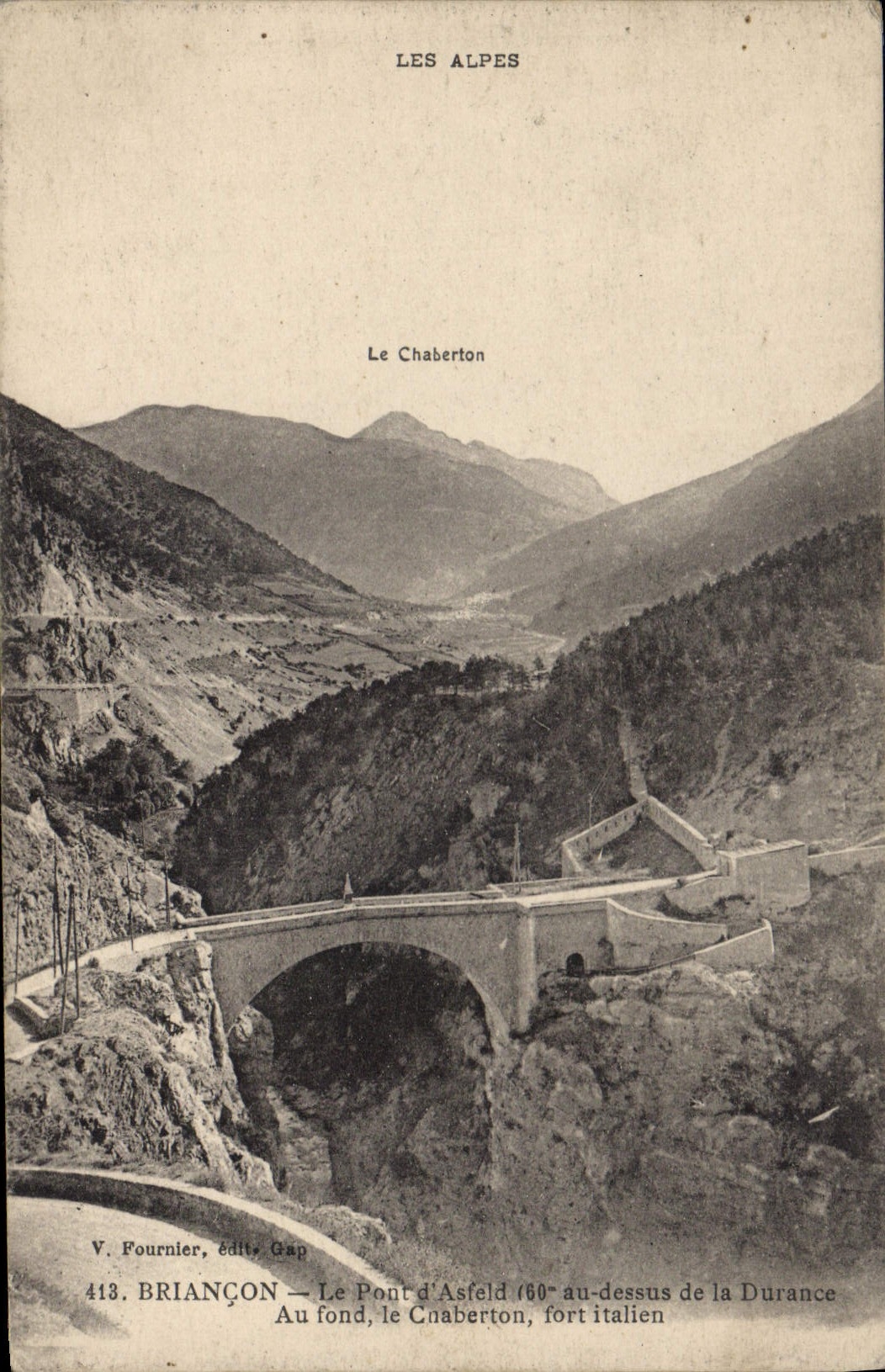 CPA Briancon Le Pont d'Asfeld au dessus de la Durance Au dond le Cuaberton fort italien