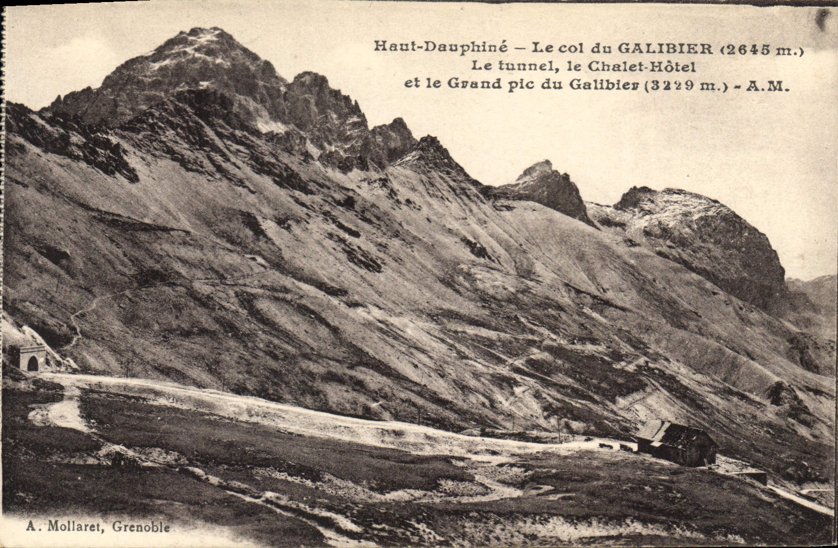 CPA Haut Dauphine Le col du Galibier Le tunnel le Chalet Hotel et le Grand pic du Galibier 