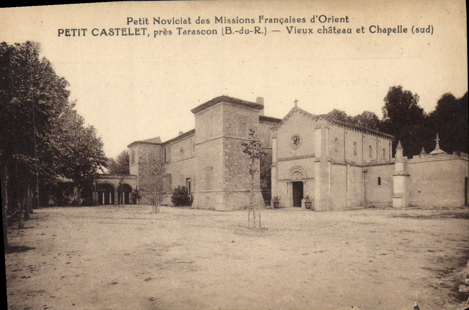 CPA Petit Noviciat des Missions Francaises d'Orient Petit Castelet pres Tarascon B du R Vieux Chatea