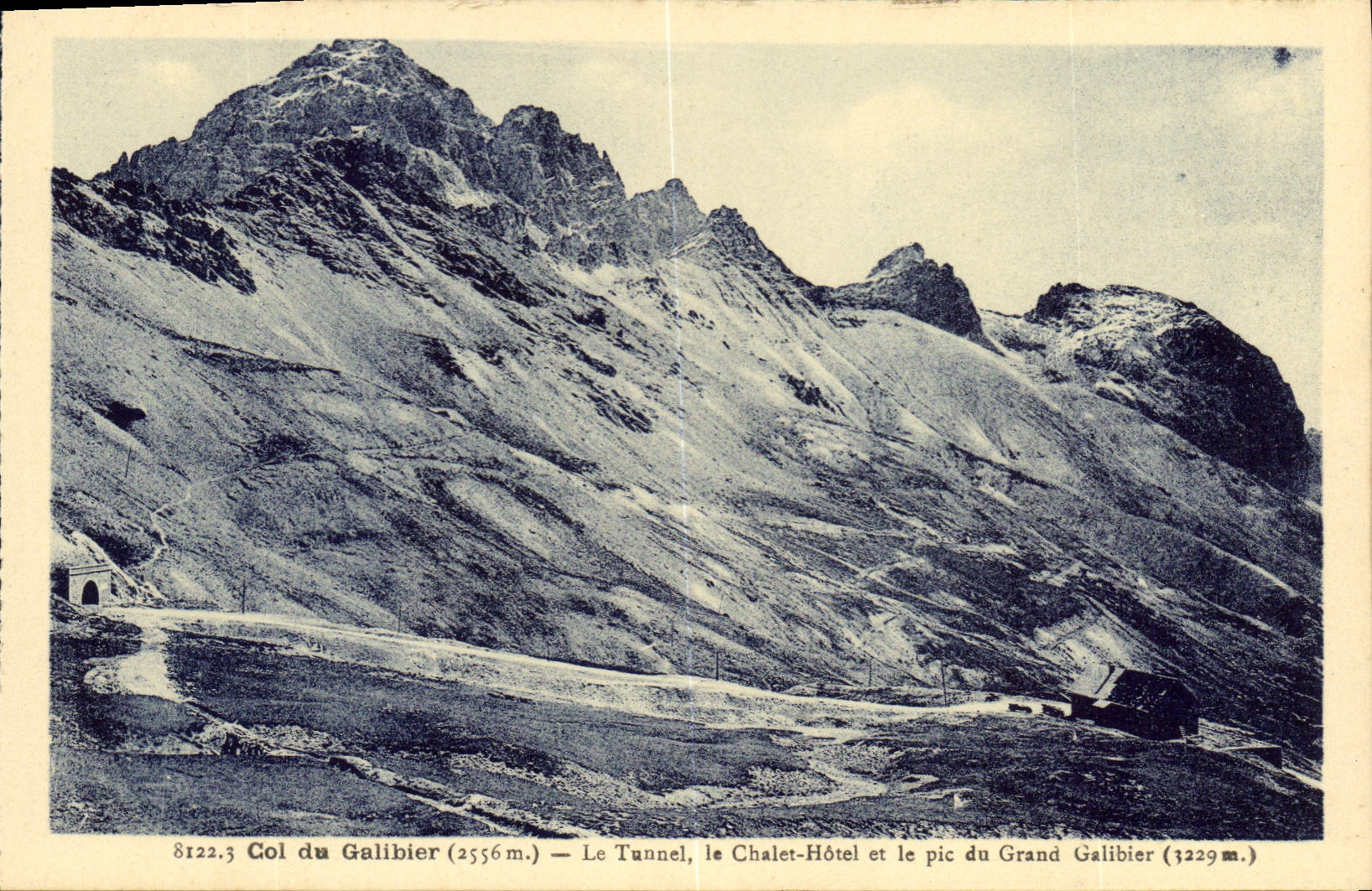 CPA Col du Galibier le Tunnel le Chalot Hotel et le Pic du Grand Galibier