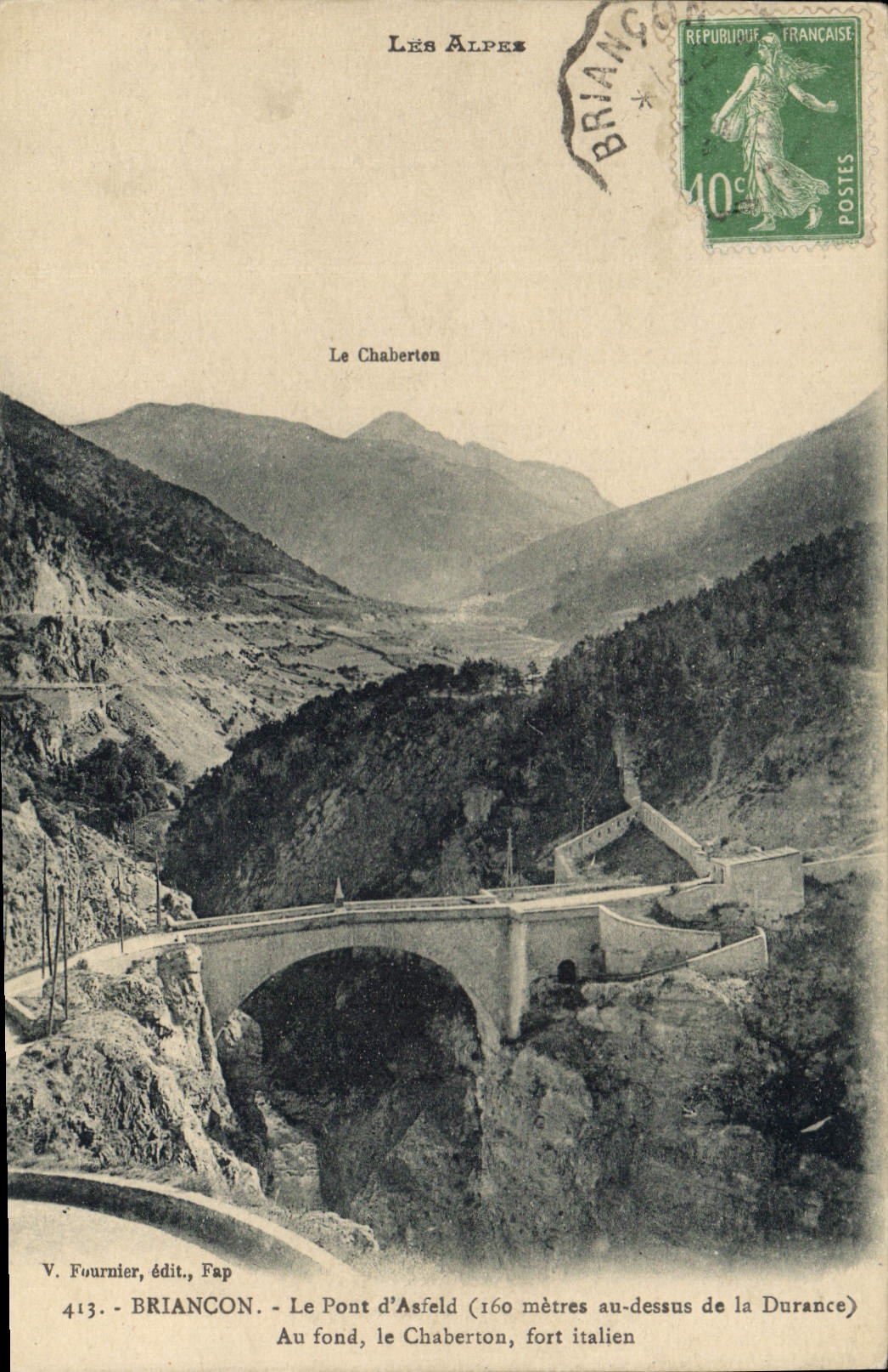 CPA Briancon Le Pont d'Asfeld Au fond le Chaberton fort Italien