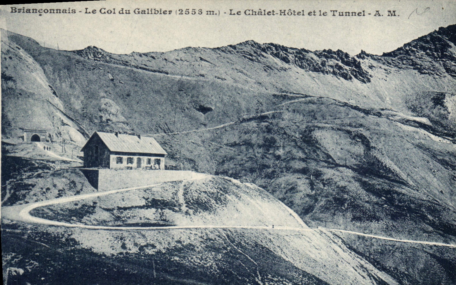 CPA Brianconnais Le Col du Galibier Le Chalet Hotel et le Tunnel