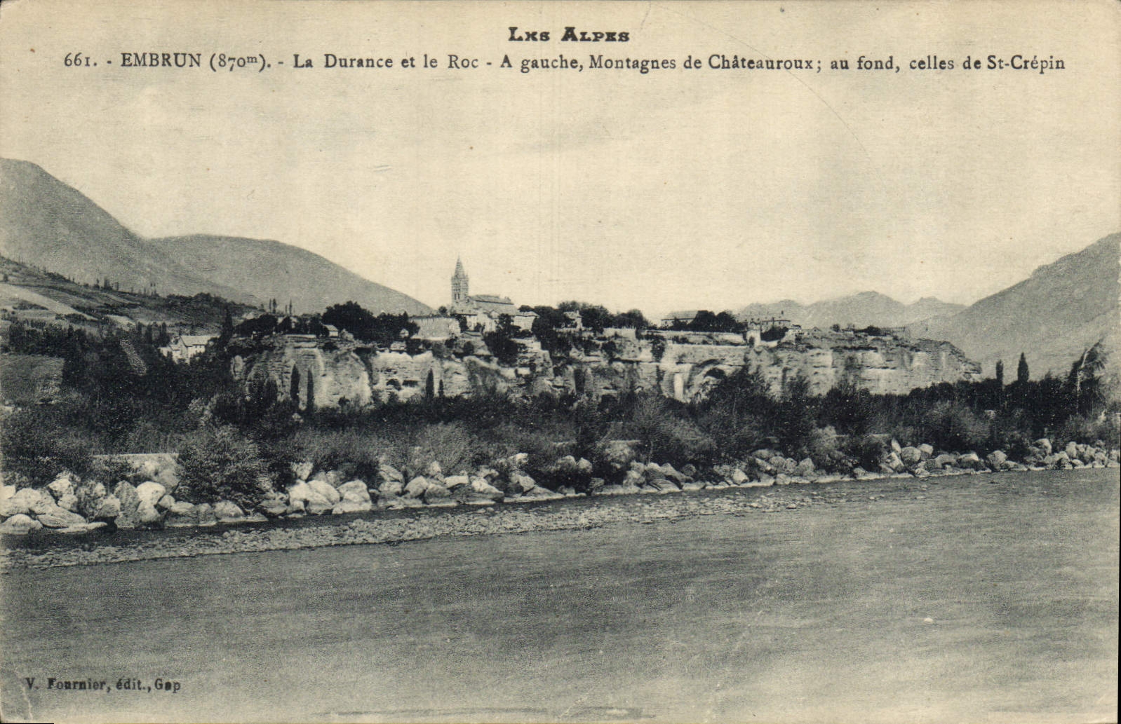 CPA Les Alpes Embrun la Durance et le Roc a gauche Montagne de Chateauroux au fond celles de St Crep