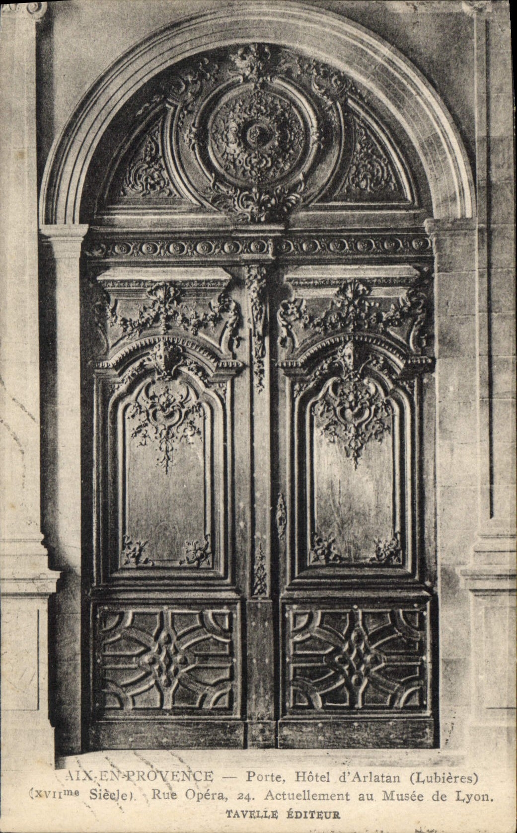 CPA Aix en Provence Porte Hotel d'Arlatan Lubieres XVII siecle Rue Opera Actuellement au Musee de Ly