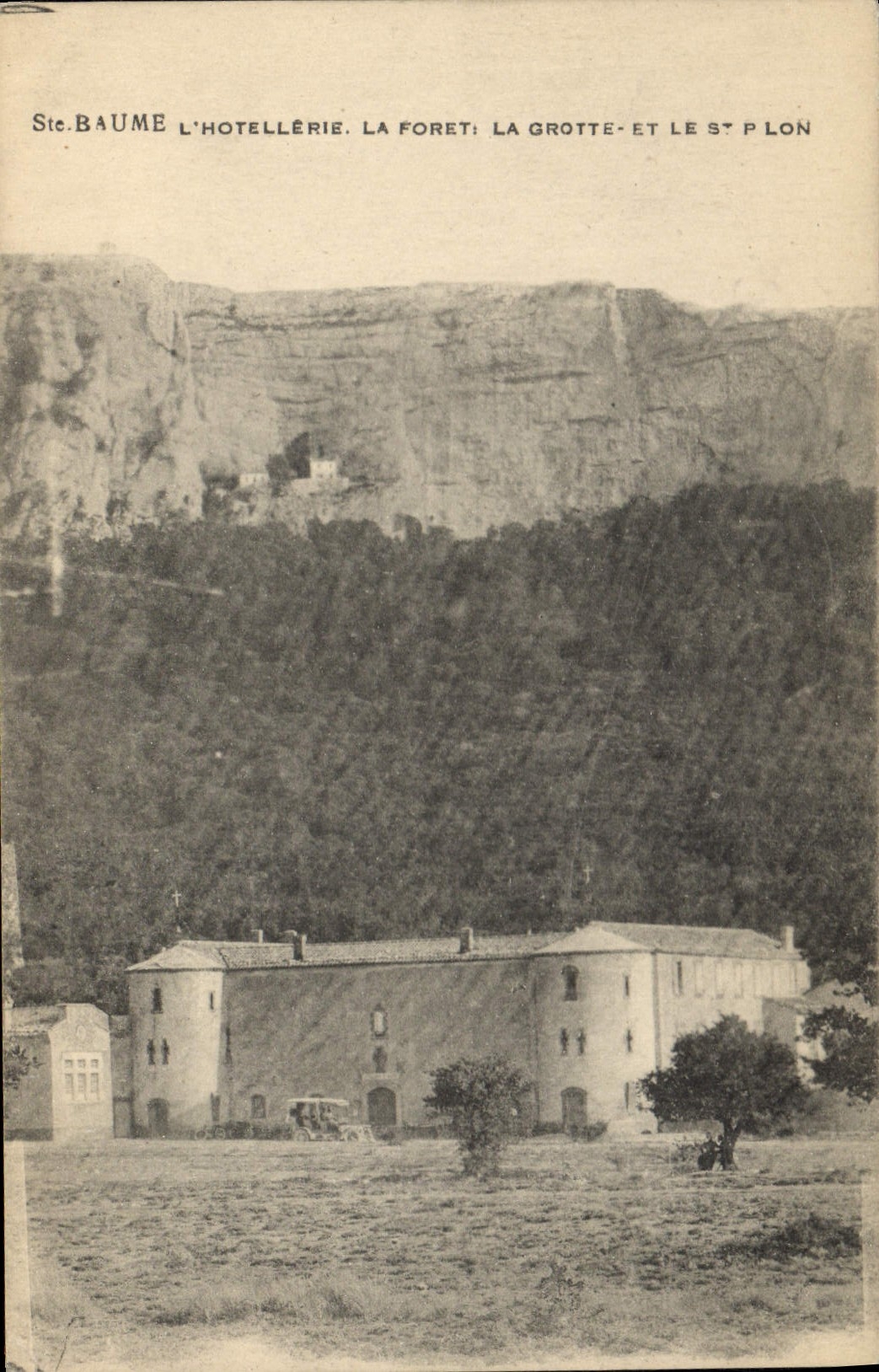 CPA Ste Baume L'Hotellerie la Foret la Grotte et le St Pilon 