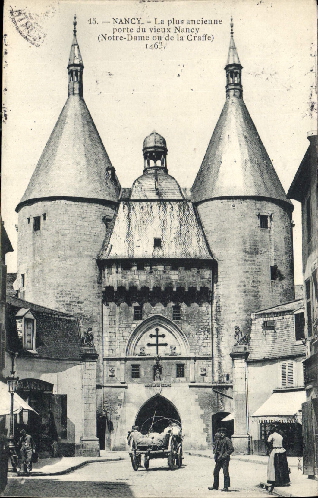 CPA Nancy la Plus Ancienne Porte du Vieux Nancy Notre Dame ou de la Craffe 1463 