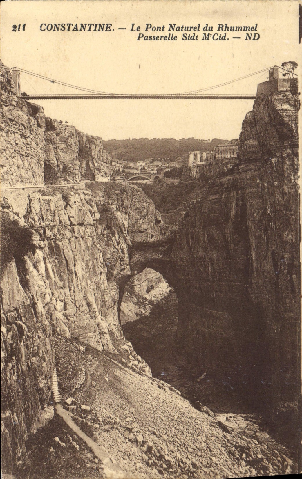 CPA Constantine Le Pont Naturel du Rhummel Passerelle Sidi M Cid 