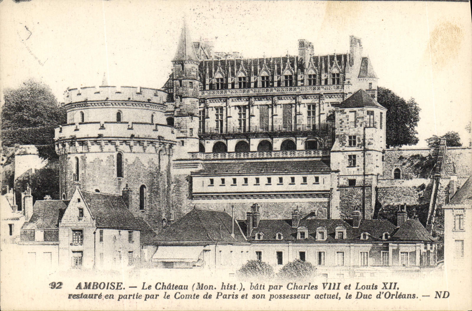 CPA Amboise le Chateau Mon hist bati par Charles VIII et Louis XII restaure en partie par le Comte d