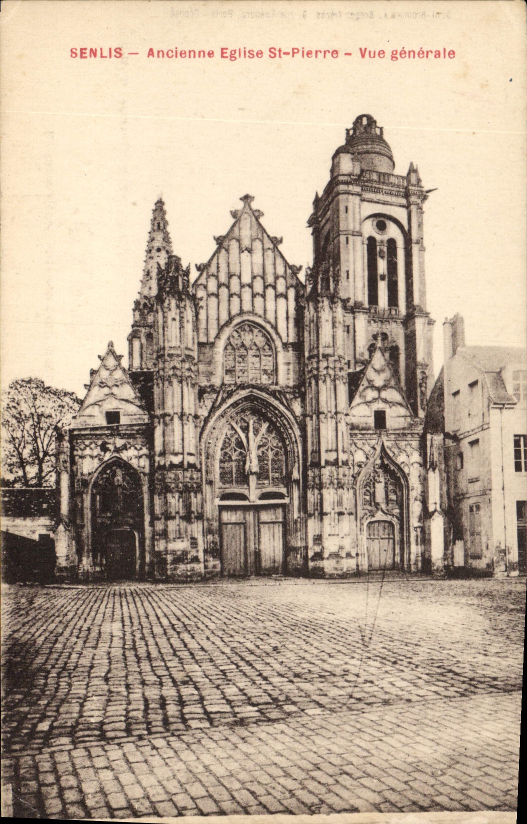 CPA Senlis Ancienne Eglise St Pierre vue generale 