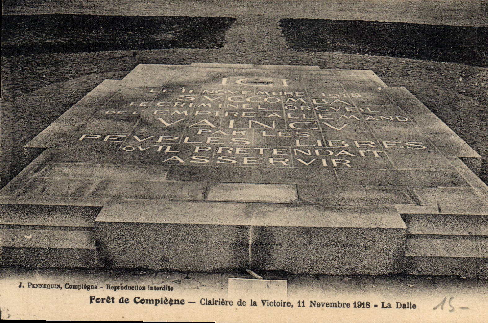 CPA Foret de Compiegne Clairiere de la Victoire 11 Novembre 1918 La Dalle 