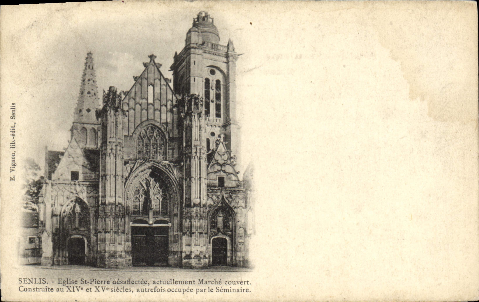 CPA Senlis Eglise St Pierre desaffectee actuellement marche couvert construite au XIV et XV siecle 