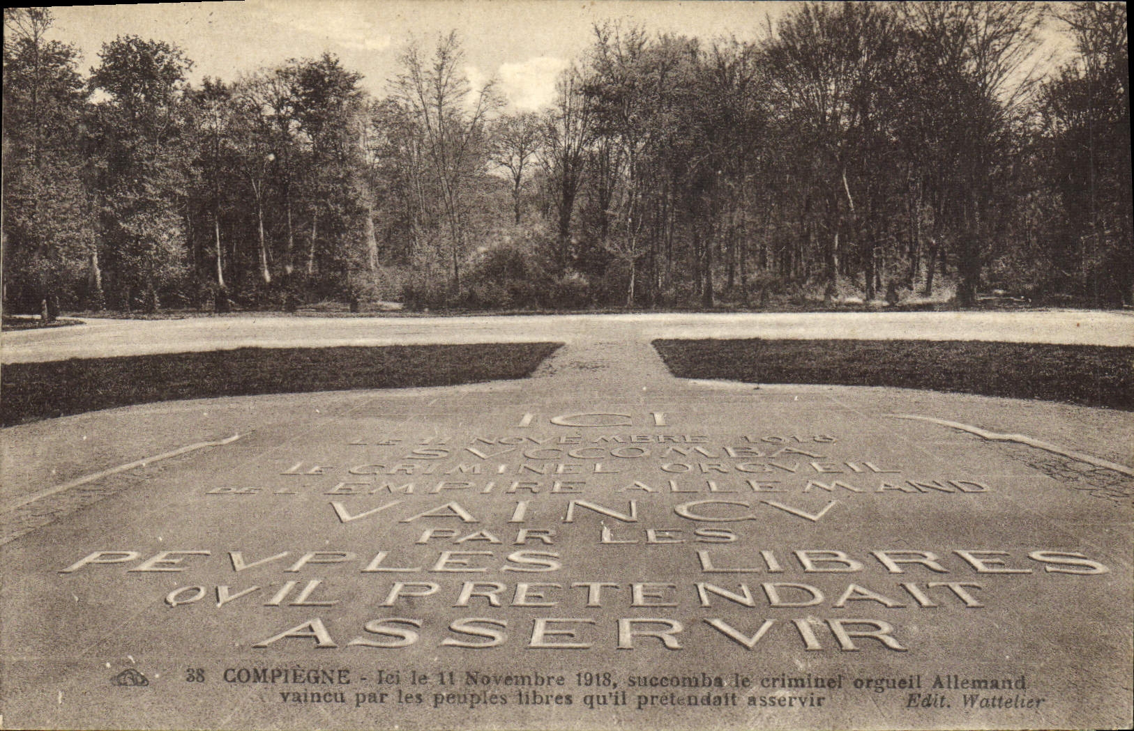 CPA Compiegne Ici le 11 Novembre 1918 succomba le criminel orgueil Allemand vaincu par les peuples t