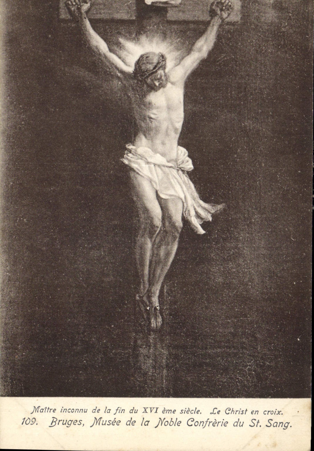 CPA Maitre inconnu de la fin du XVI eme eiscle Le Christ en croix Bruges Musee de la Noble Confrerie