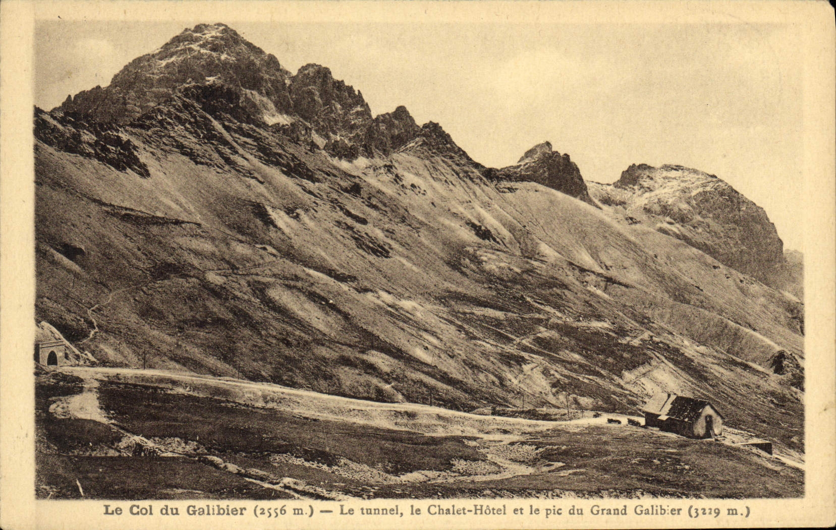 CPA Le Col du Galibier le tunnel le Chalet Hotel et le pic du grand Galibier