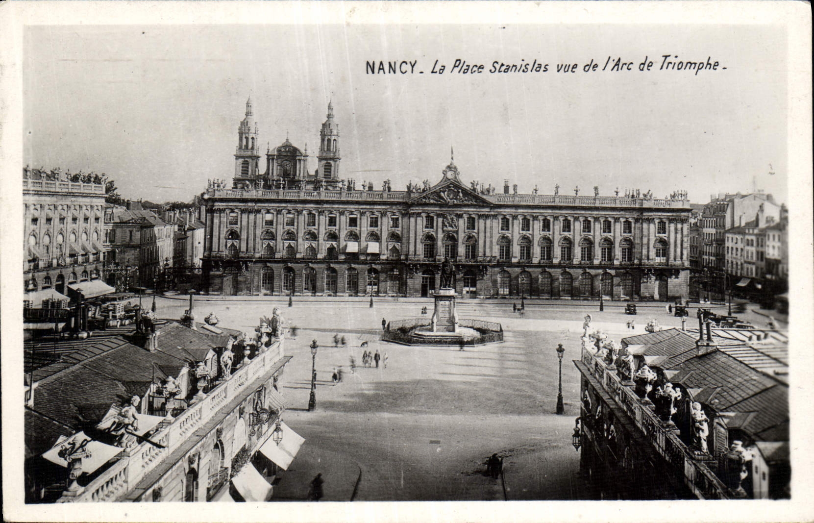 CPA Nancy Le Place Stanislas vue de l'Arc de Triomphe