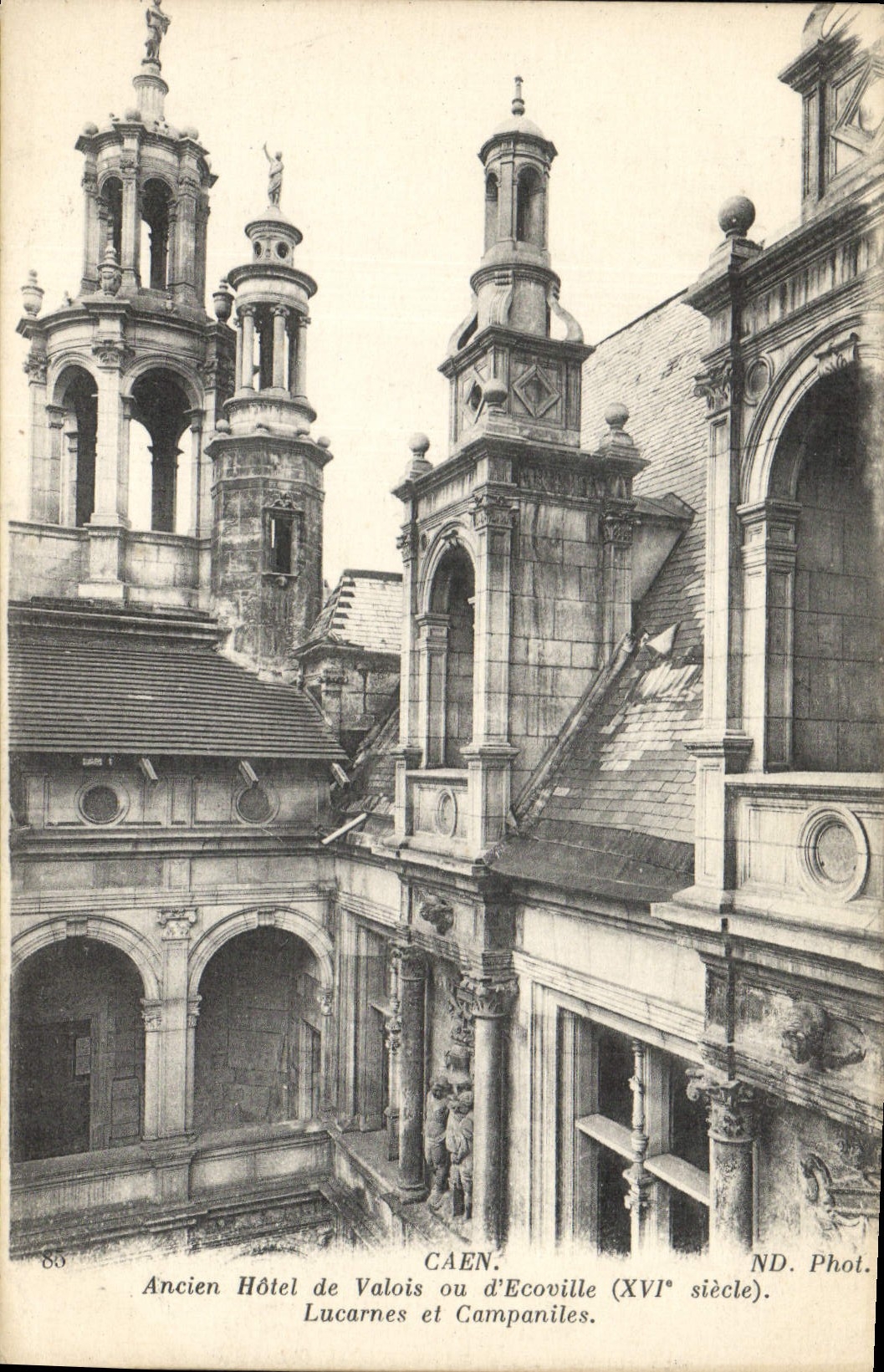 CPA Caen Ancien Hotel de Valois ou d'Ecoville Lucarnes et Campaniles