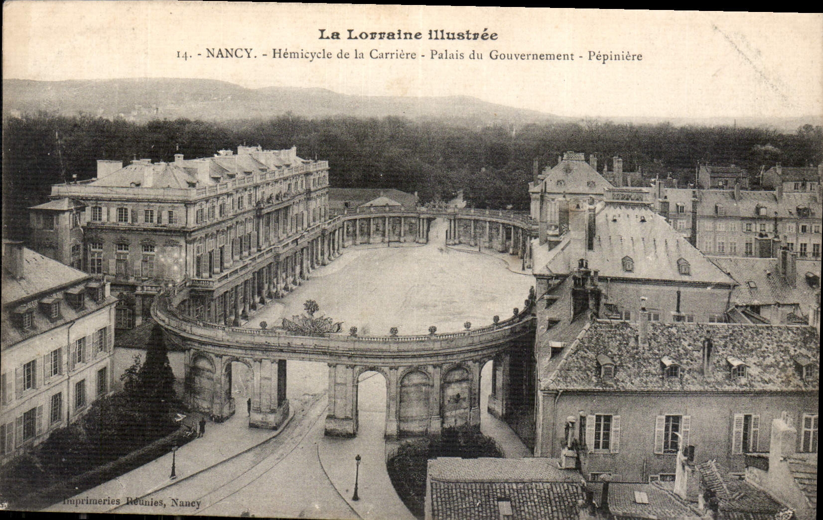 CPA La Lorraine Illustree Nancy Hemicycle de la Carriere Palais du Gouvernement Pepiniere 