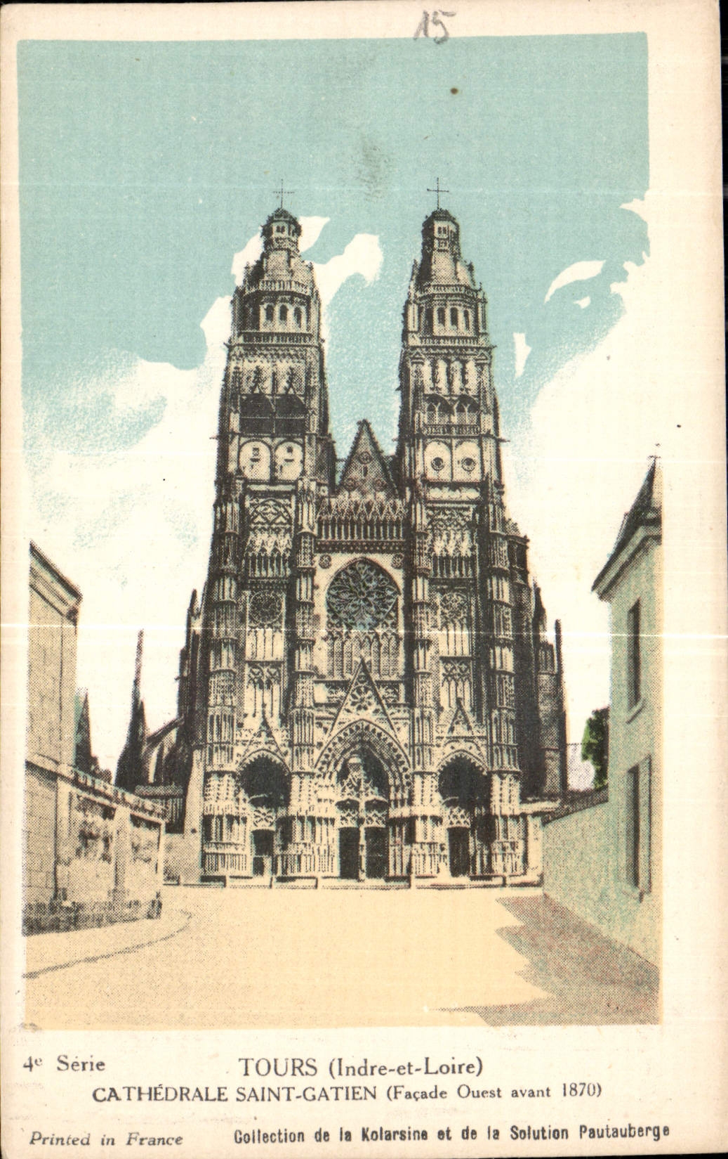 CPA Tours Indre et Loire Cathedrale Saint Gatien facade Ouest avant 1870 