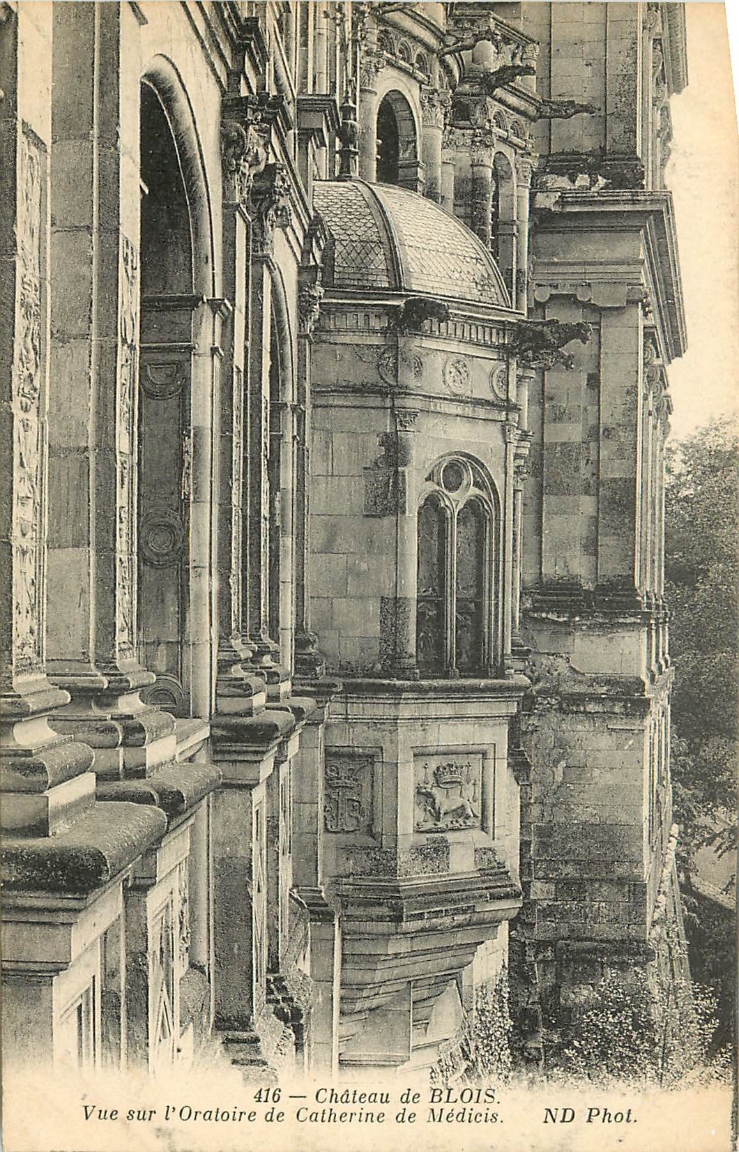 CPA Chateau de Blois vue sur l'Oratoire de Catherine de Medicis 