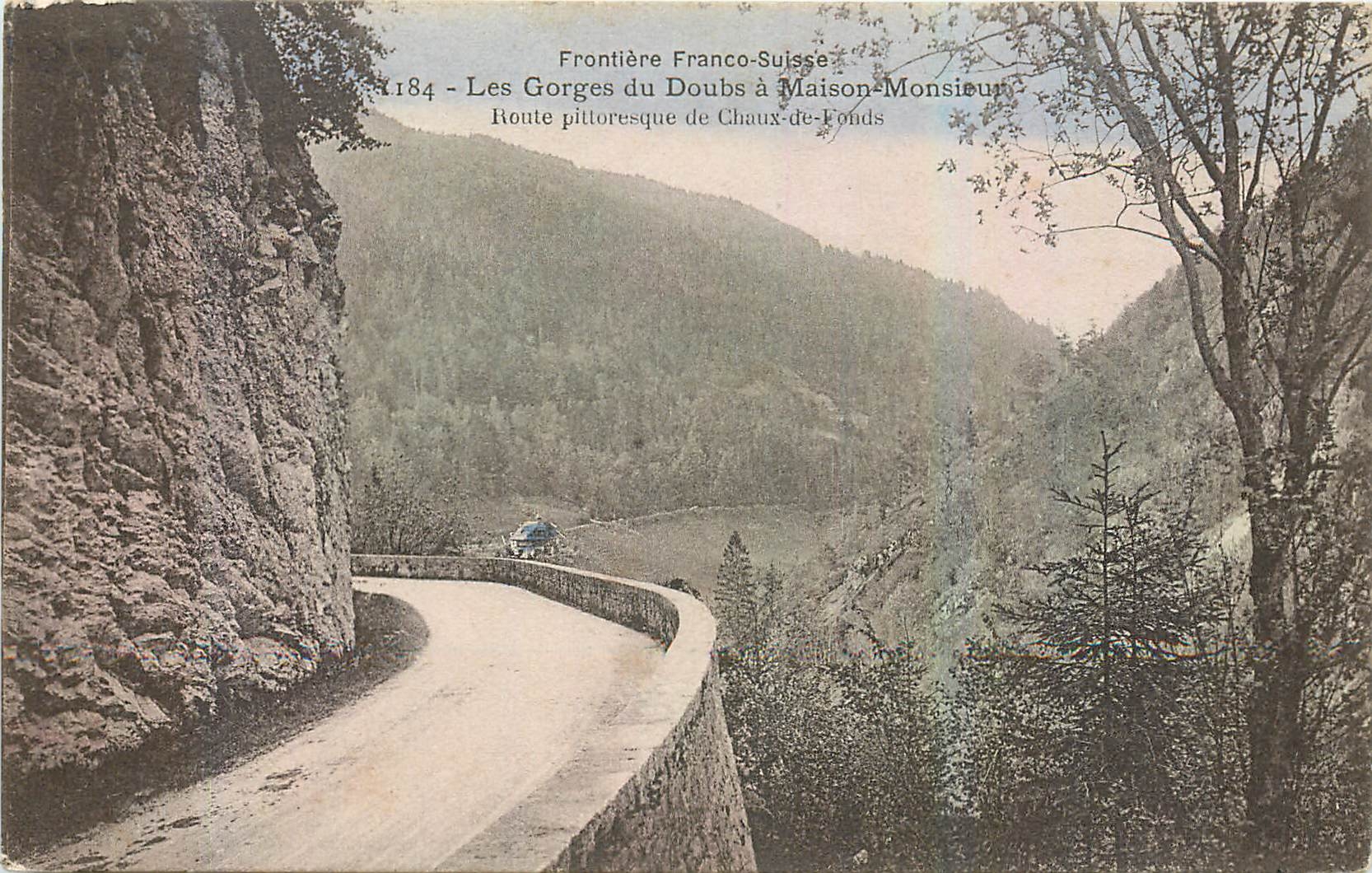 CPA Frontiere Franco Suisse Les Gorges du Doubs a Maison Monsieur Route pittoresque de Chaud de Fond