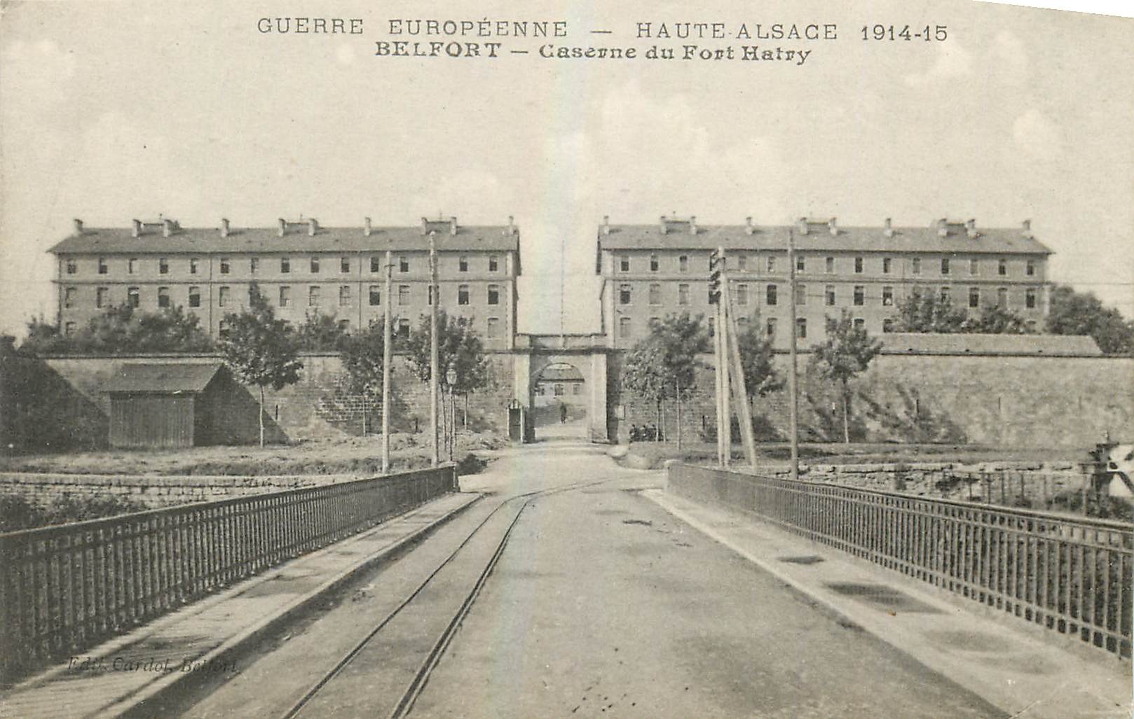 CPA Guerre Europeenne Haute Alsace Belfort Caserne du Fort Hatry Militaria