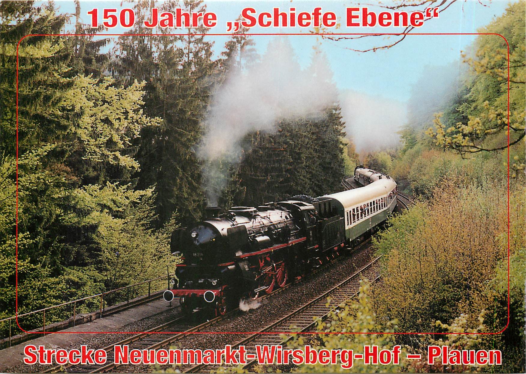 CPM 150 Jahre Schiefe Ebene Strecke Neuenmarkt Wirsberg Hof Plauen 18 316 