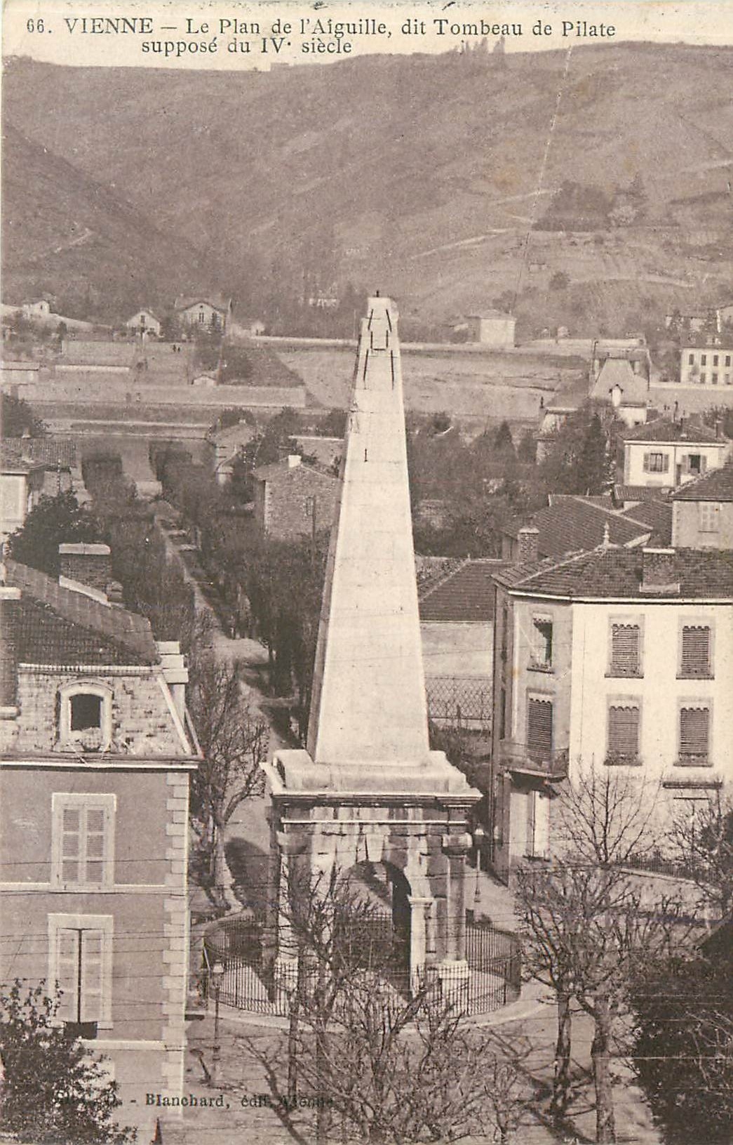 CPA VIENNE-Le Plan de l'Aiguille  dit Tombeau de Pilate suppose du IV siecle