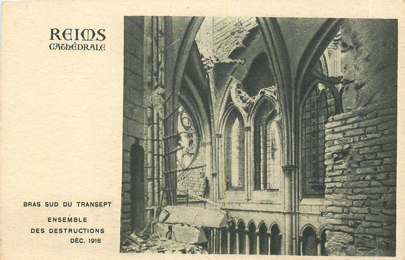 CPA Reims cathedrale Bras Sud du Transept Ensemble des Destructions Dec 1918 