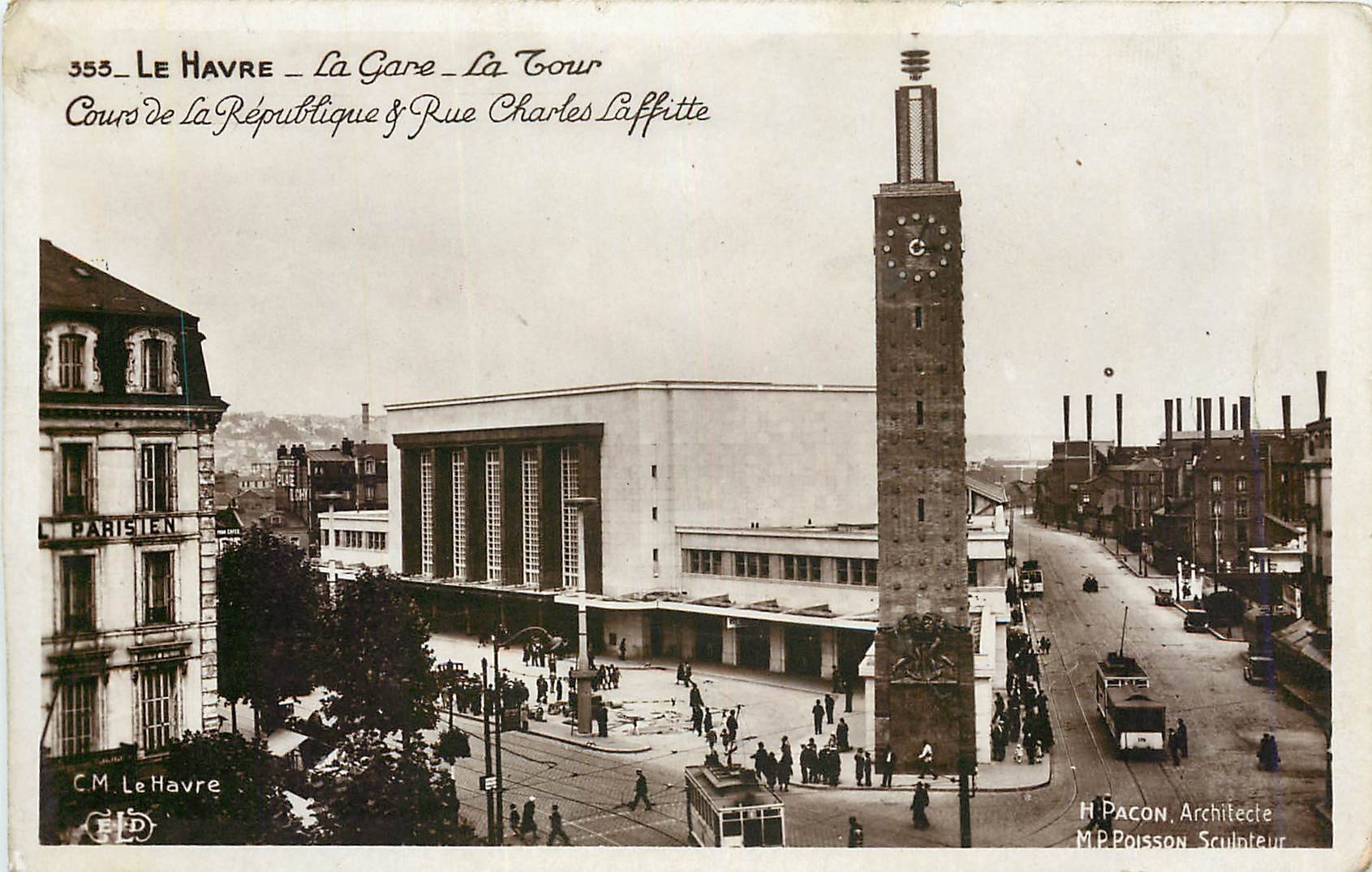 CPA Le Havre La Gare La Tour Cours de la Republique Rue Charles Laffitte