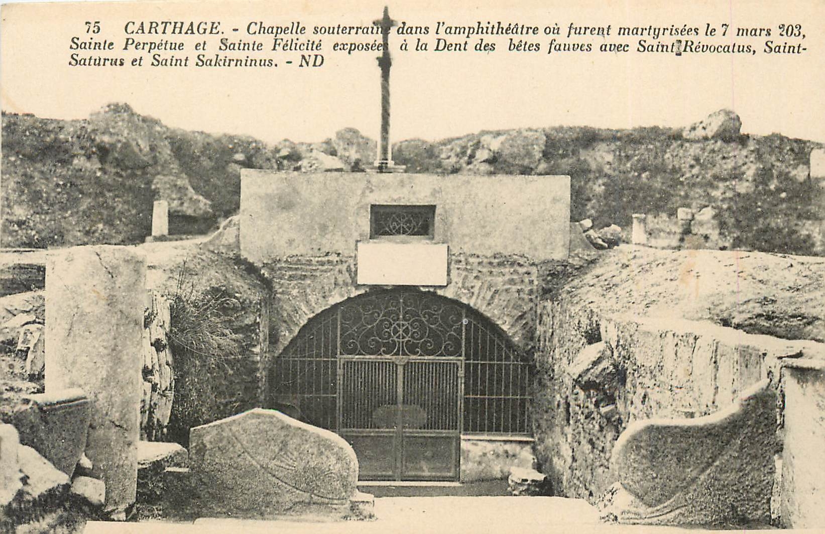 CPA Carthage Chapelle souterrant dans l'amphitheatre ou furent martyrisees le mars 203 Sainte Perp