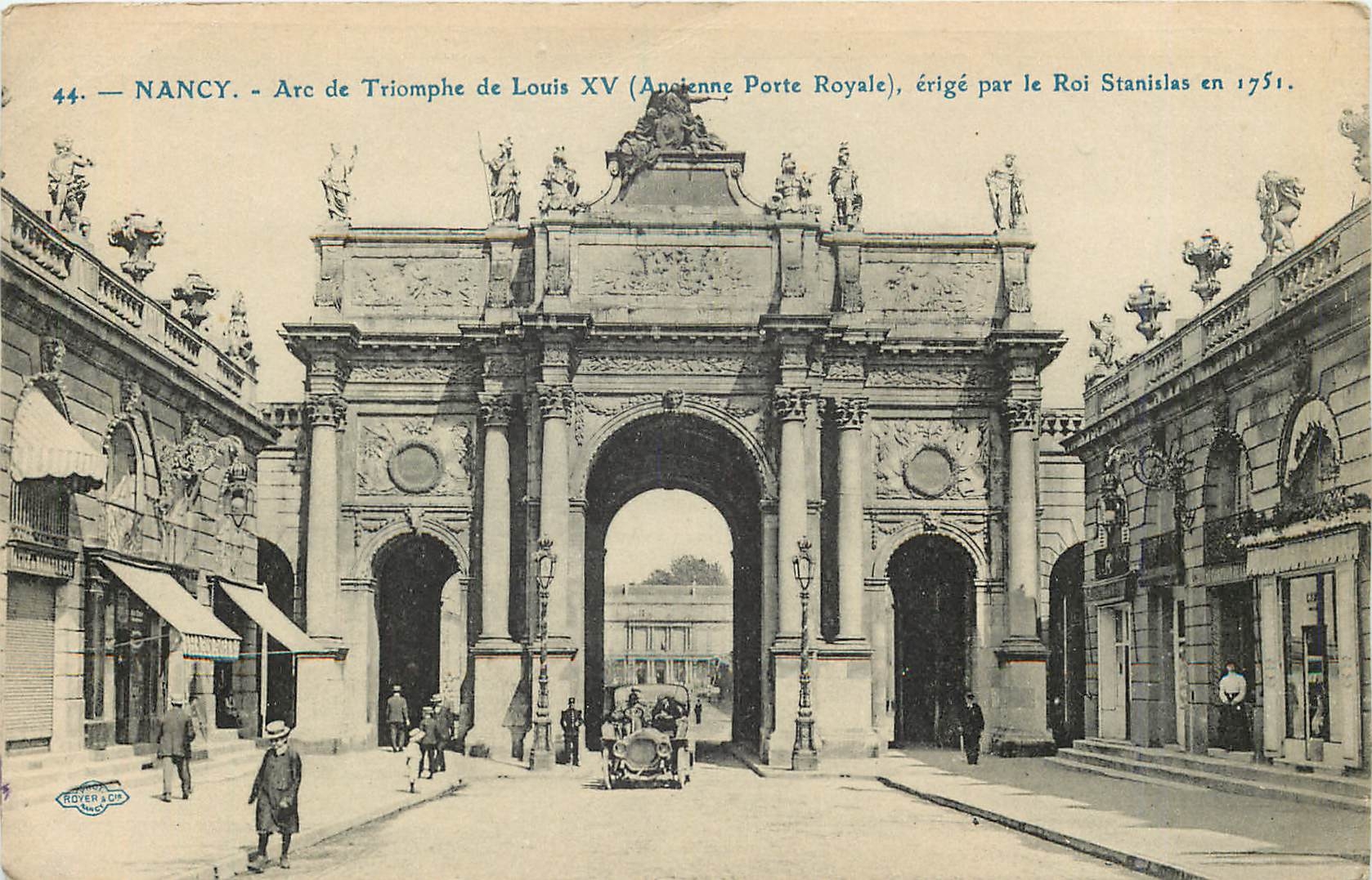 CPA Nancy Arc de triomphe de Luois XV Ancienne Porte Royale erige par le Roi Stanslas en 1751