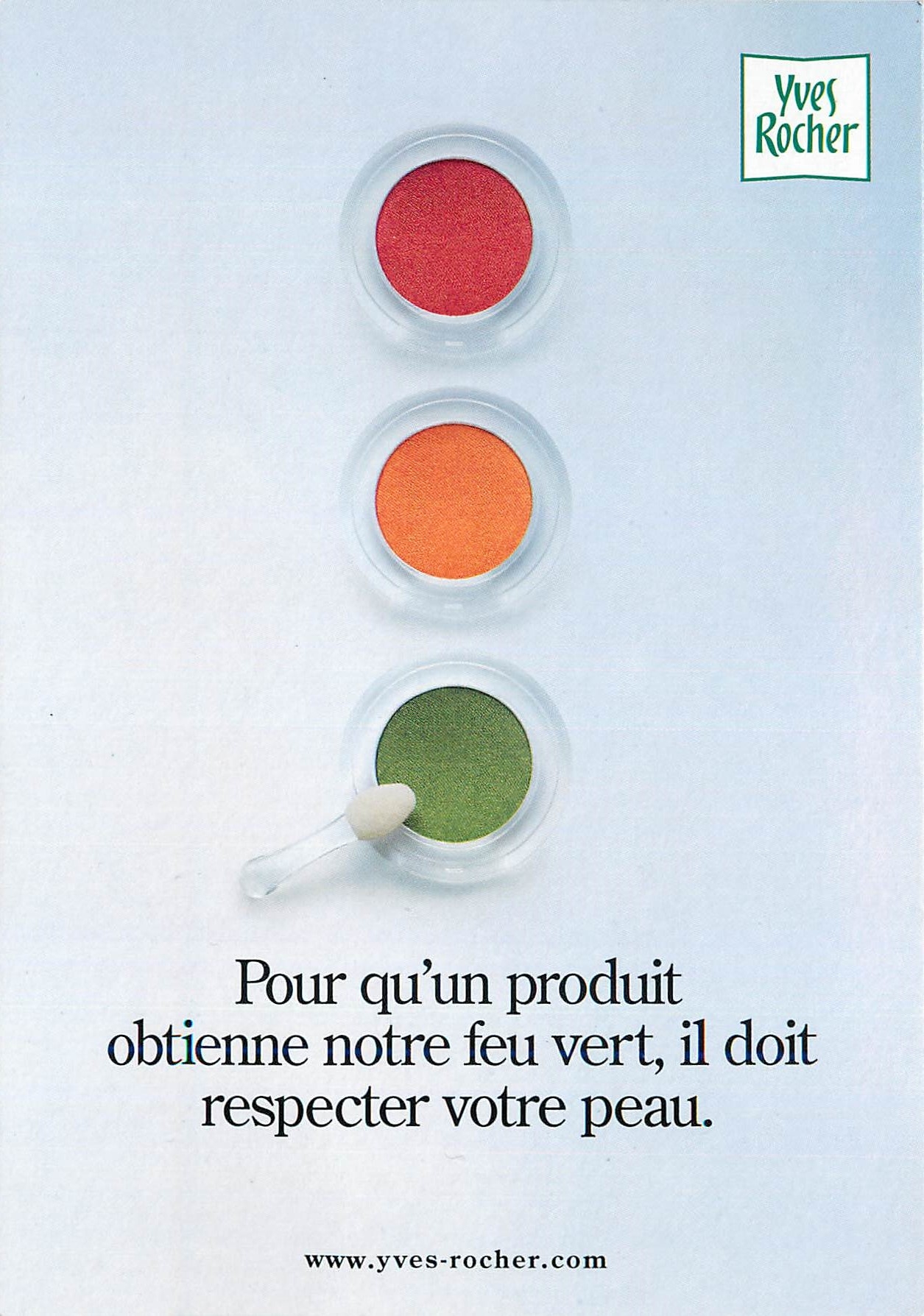 CPM Pour qu'un produit obtienne notre feu vert il doit respecter votre peau Yves Rocher