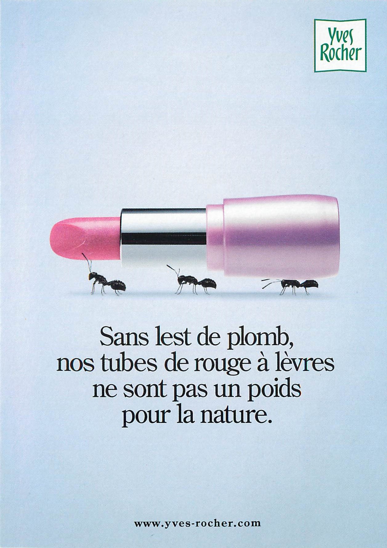 CPM Sans lest de plomb nos tubes de rouge a levres ne sont pas un poids pour la nature Yves Rocher R