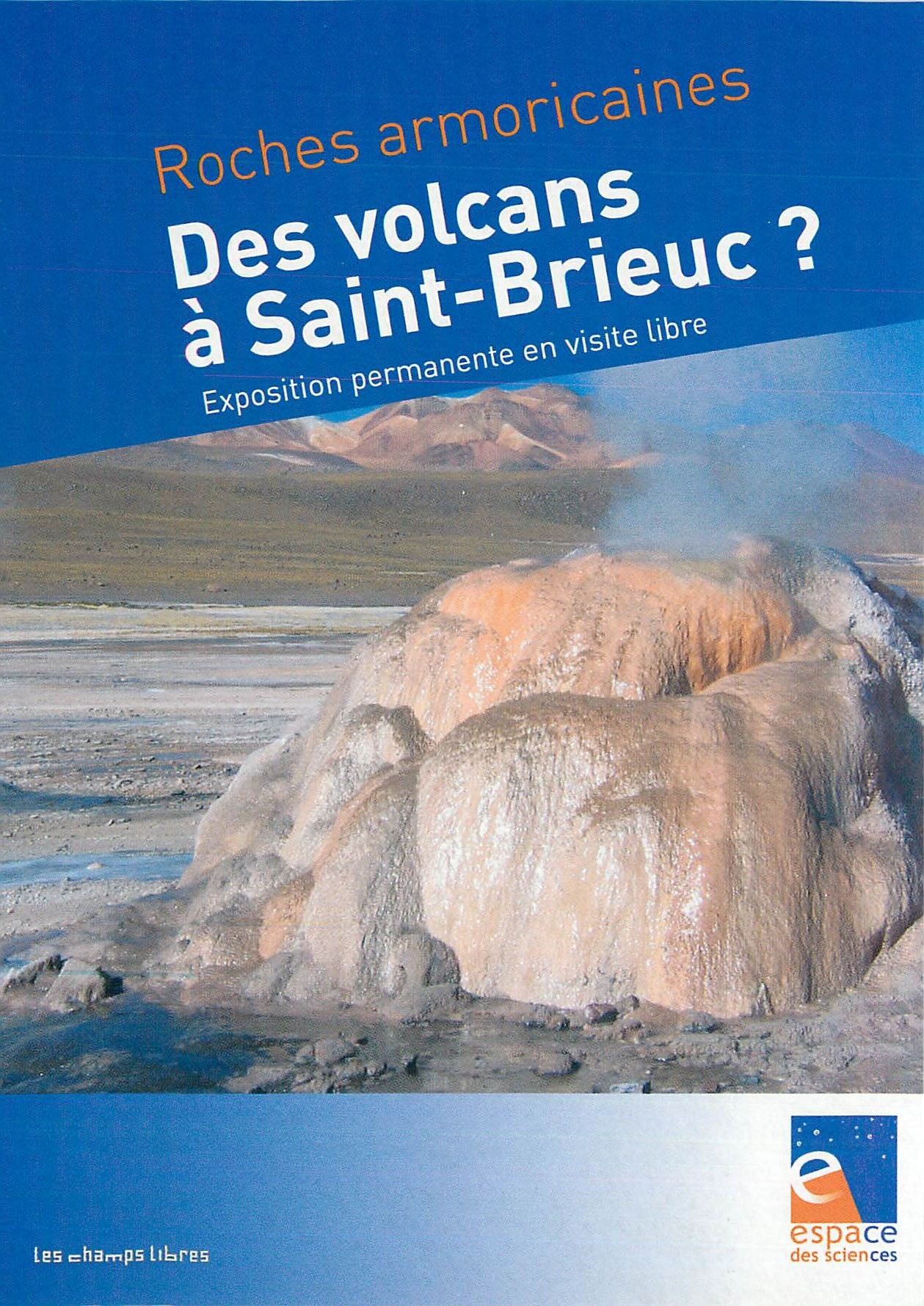 CPM Espace des Sciences les champs Libres Des volcans a Saint Brieuc
