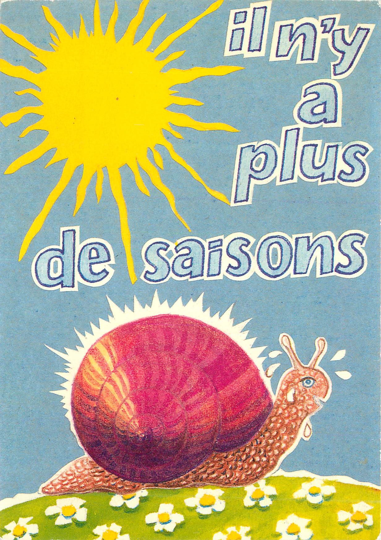 CPM Il n'y a plus de saisons Escargot