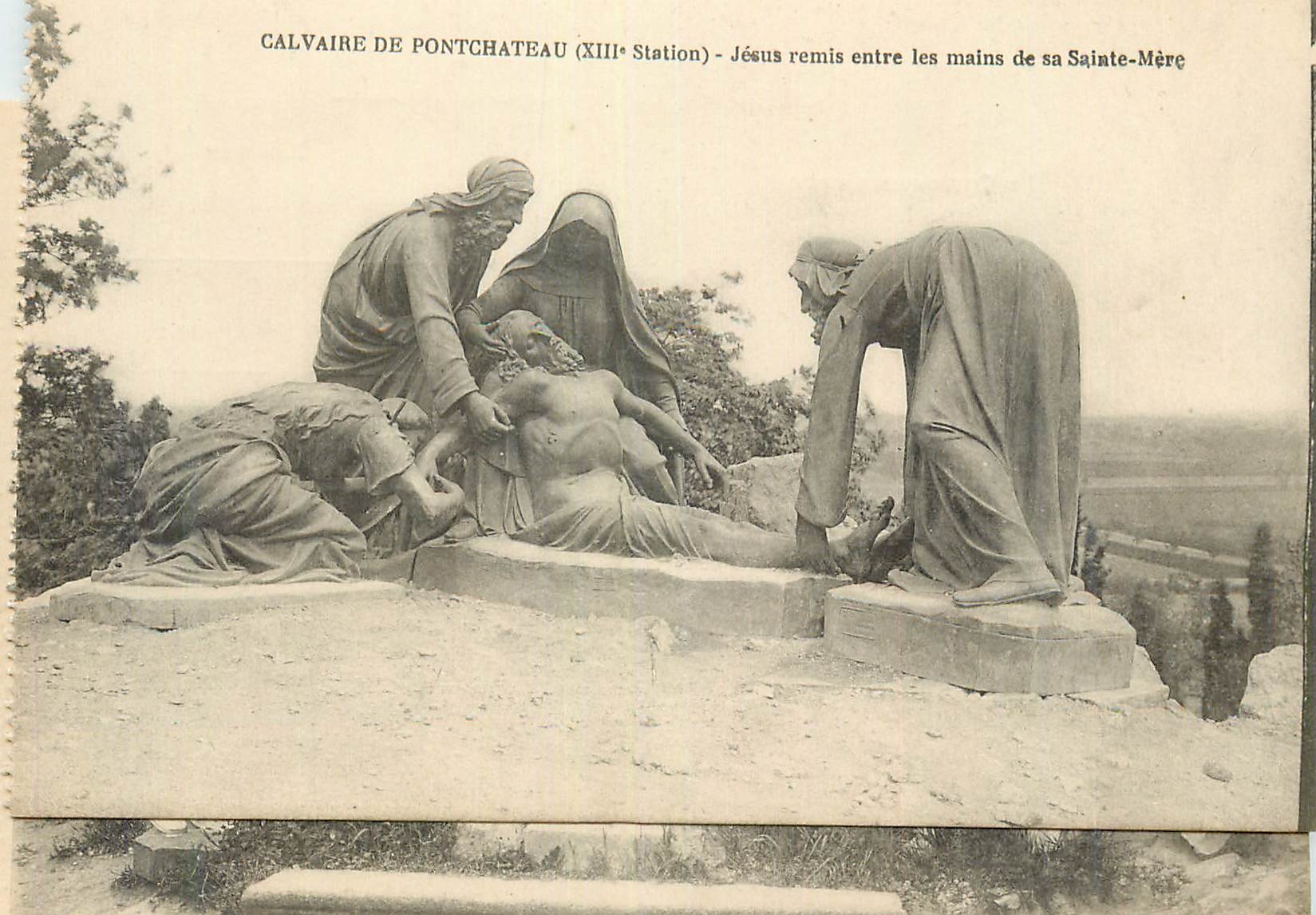 CPA Calvaire de Pontchateau (XIIIe Station) Jesus Remis entre les Mains de sa Sainte Mere