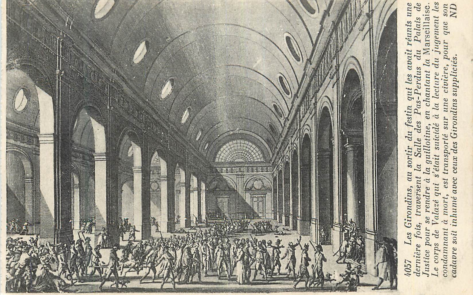 CPA Les Girondins au Sortir du Festin Qui les Avait Reunis une Derniere fois Traversent la Salle des Pas Perdus du Palai