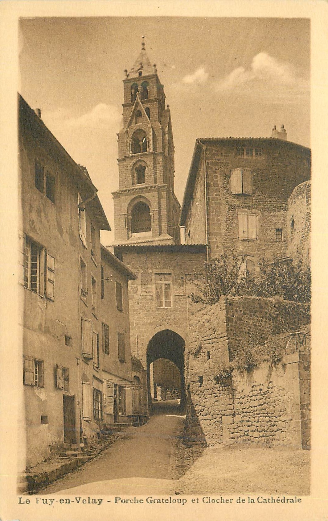 CPA Le Puy en Velay Porche Grateloup et Clocher de la Cathedrale