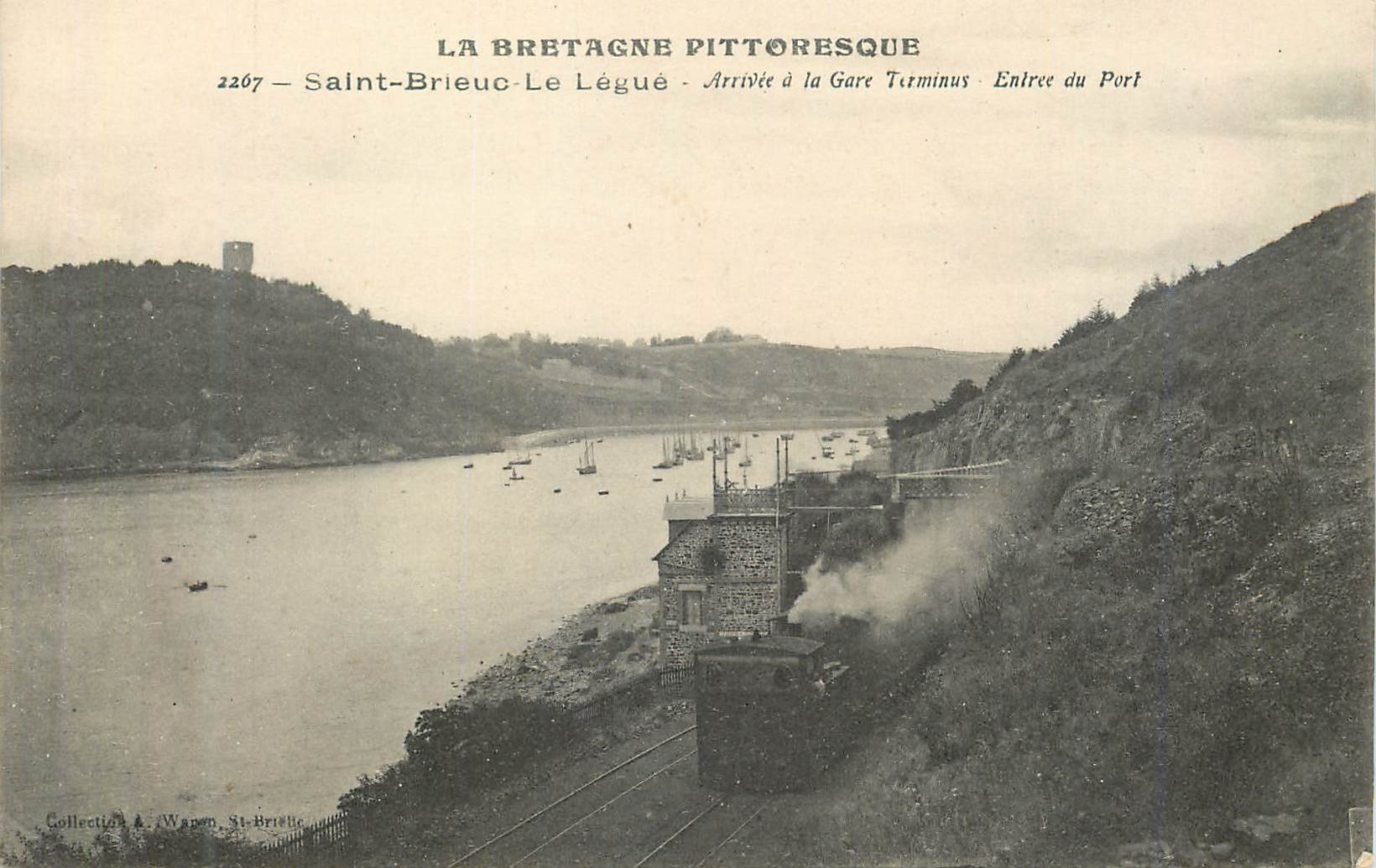 CPA Saint Brieuc L Legue La Bretagne Pittoresque Arrivee a la Gare Terminus Entree du Port Train