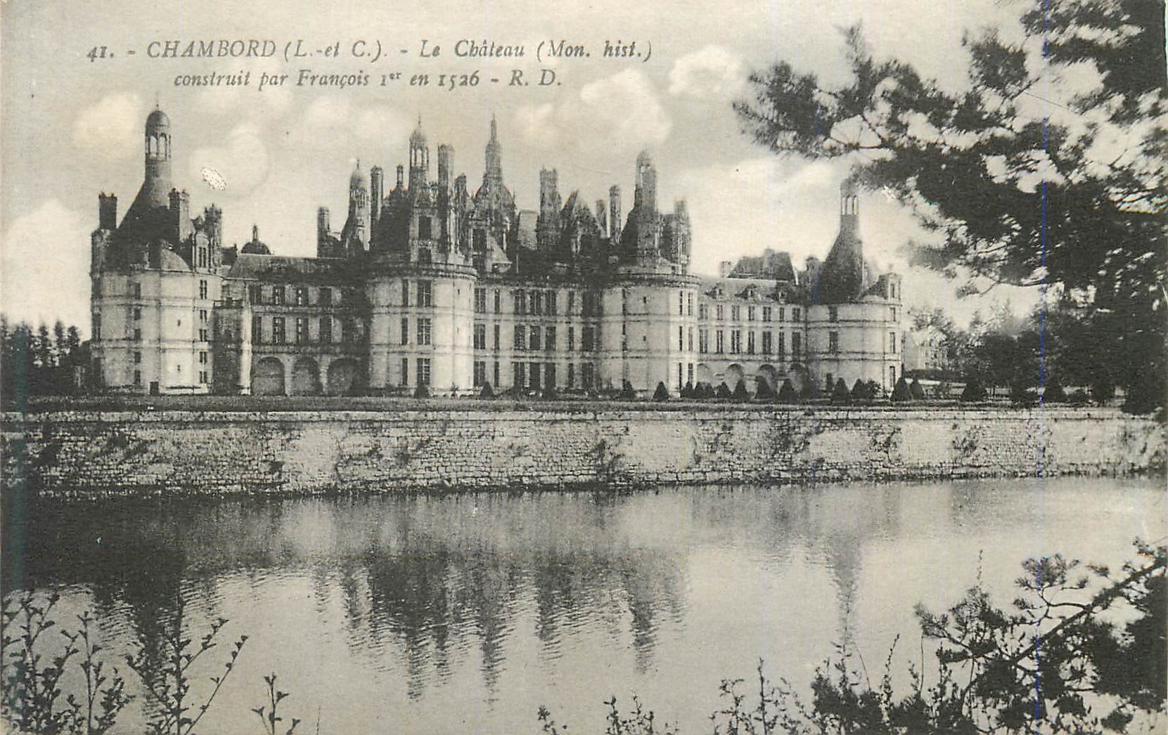CPA Chambord (L et C) le Chateau (Mon Hist) Construit par Francois Ier en 1526 